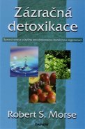 Zázračná detoxikace - Robert Morse