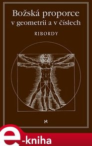 Božská proporce v geometrii a v číslech - Leonard Ribordy