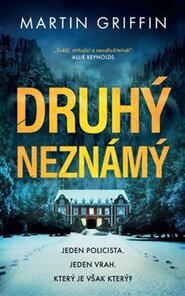Druhý neznámý - Martin Griffin