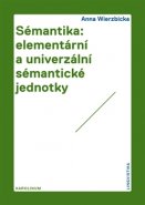 Sémantika: elementární a univerzální sémantické jednotky - Anna Wierzbicka