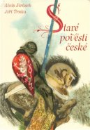 Staré pověsti české - Alois Jirásek