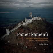Paměť kamenů / obrazová rukověť udržitelné péče o torzální památky