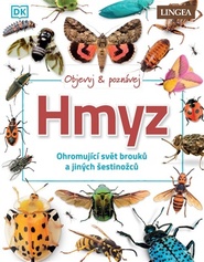 Hmyz - Ohromující svět brouků a jiných šestinožců