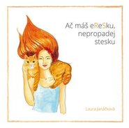 Ač máš eReSku, nepropadej stesku - Laura Janáčková