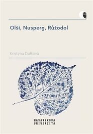 Olší, Nusperg, Růžodol - Kristýna Dufková