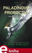 Paladinovo proroctví - Mark Frost