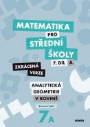 Matematika pro střední školy – 7. díl zkrácená verze