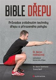 Bible dřepu - Travis Neff, Aaron Horsching, Kevin Sonthana