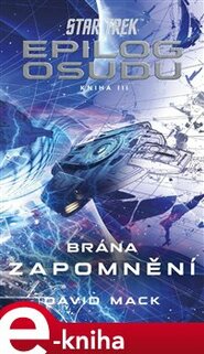 Star Trek: Epilog osudu - Kniha III - Brána zapomnění