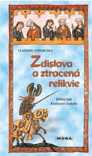 Zdislava a ztracená relikvie - Vlastimil Vondruška