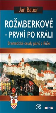 Rožmberkové – první po králi
