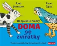 Rozpustilé hrátky Doma se zvířátky - Axel Scheffler, Pavel Žiška