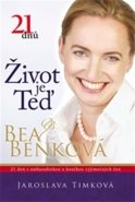 21 dnů. Život je teď - Jaroslava Timková, Bea Benková