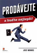 Prodávejte a buďte nejlepší! - Josef Moravec