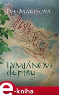 Tymiánové dopisy - Eve Makisová