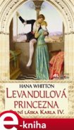 Levandulová princezna - Hana Whitton