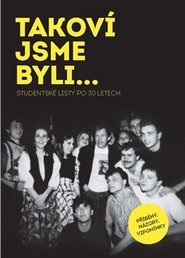 Takoví jsme byli… Studentské listy po 30 letech