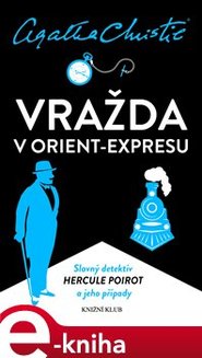 Poirot: Vražda v Orient-expresu - Agatha Christie