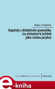 Kapitoly z didaktické gramatiky - Milan Hrdlička