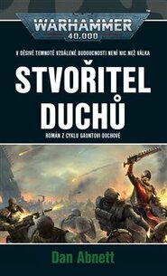 Stvořitel Duchů - Dan Abnett