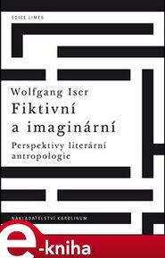 Fiktivní a imaginární - Wolfgang Iser