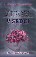 Strom v srdci - Kim Edwardsová