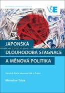 Japonská dlouhodobá stagnace a měnová politika