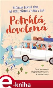 Potrhlá dovolená - Radmila Tomšů, Jana Jurmanová, Dagmar Lachmanová