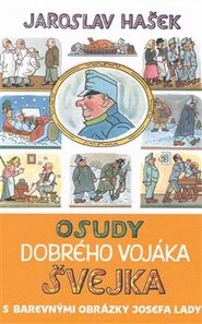 Osudy dobrého vojáka Švejka - Jaroslav Hašek