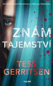 Znám tajemství - Tess Gerritsenová