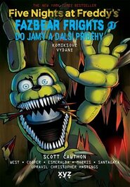 Five Nights at Freddy&apos;s: Do jámy a další příběhy (grafický román) - Scott Cawthon