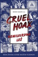 Cruel Hoax - Nemilosrdná lež - Henry Makow