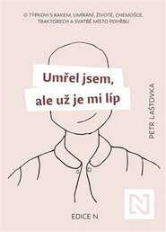 Umřel jsem, ale už je mi líp