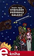 Stopařův průvodce Galaxií 2 - Douglas Adams
