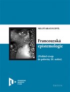 Francouzská epistemologie - Miloš Kratochvíl