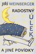 Radostný úlek a jiné povídky - Jiří Weinberger