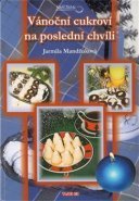 Vánoční cukroví na poslední chvíli - Jarmila Mandžuková