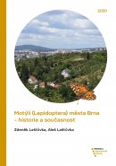 Motýli (Lepidoptera) města Brna – historie a současnost