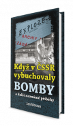 Když v ČSSR vybuchovaly bomby