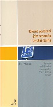 Tělesné postižení jako fenomén i životní realita