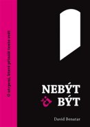 Nebýt či být - David Benatar