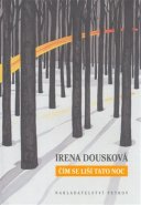 Čím se liší tato noc - Irena Dousková