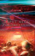 Třpyt mečů, záblesky laserů