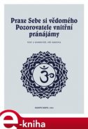 Praxe Sebe si vědomého pozorovatele vnitřní pránájámy - Jiří Krutina