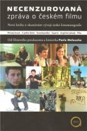 Necenzurovaná zpráva o českém filmu - Pavel Melounek