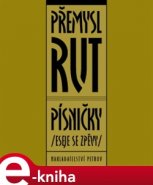 Písničky (eseje se zpěvy) - Přemysl Rut