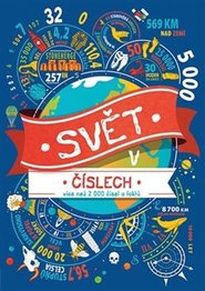 Svět v číslech - více než 2000 čísel a faktů