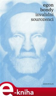 Invalidní sourozenci - Egon Bondy