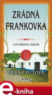 Zrádná frankovka - Věra Fojtová