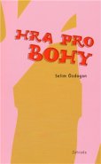 Hra pro bohy - Selim Özdogan